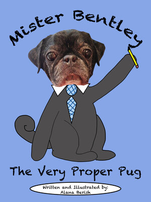 cover image of Mister Bentley the Very Proper Pug
